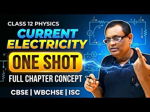 Class 12 Physics One Shot | Full Chapter Revision | CBSE WBCHSE ISC - One Shot