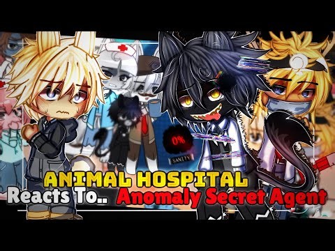 Animal Hospital Reacts To Anomaly Secret Agent | GLMM / GCMM | Gacha Club Mini Movie