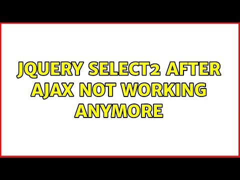 jquery select2 after ajax not working anymore (2 Solutions!!)