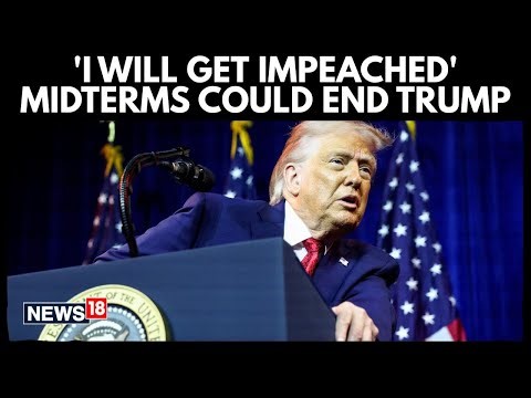 Trump To House Republicans: If We Don't Win Midterms, I'll Get Impeached | N18G