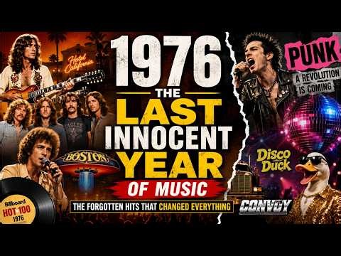 1976: The Last Innocent Year of Music (The Forgotten Hits That Changed Everything)