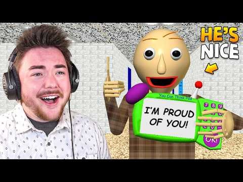 BALDI'S BASICS but he's genuinely KIND AND SUPPORTIVE…