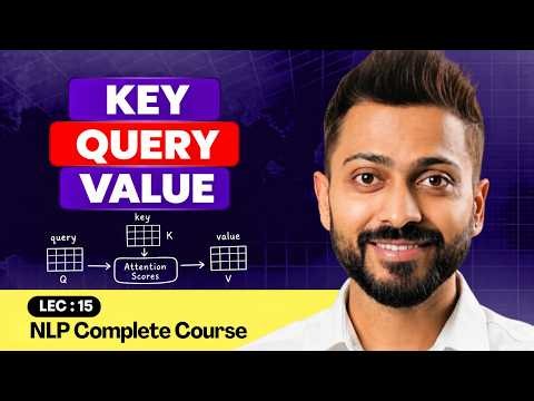 Key, Query, Value in NLP | Attention Mechanism