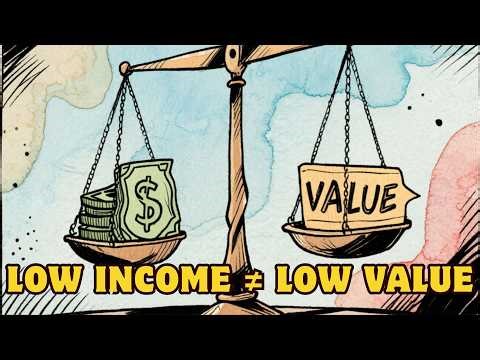 Low Income ≠ Low Value | Life lesson learn