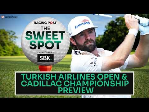 Turkish Airlines Open & Cadillac Championship Preview | Golf Tips | The Sweet Spot | SBK