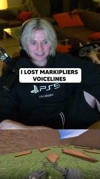 I LOST MARKIPLIERS VOICELINES