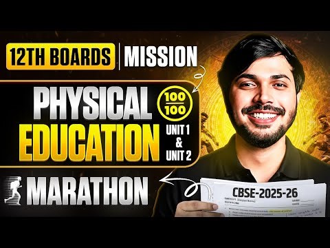 Class 12 Physical Education Marathon🔥 Mission 100/100 PE Unit 1 & Unit 2🤯 CBSE 12 Boards 2025-26