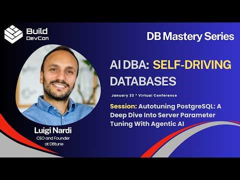 Autotuning PostgreSQL: A Deep Dive Into Server Parameter Tuning With Agentic AI - Luigi Nardi