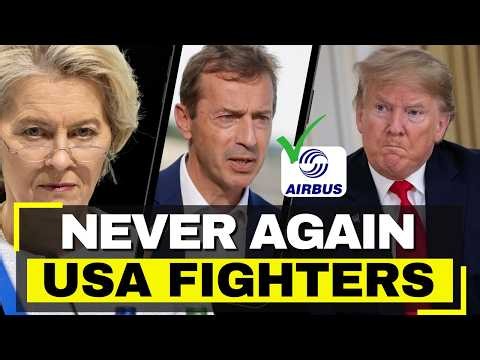 Airbus CEO: Europe Will NEVER Buy American Fighters Again - Building 6th Gen With Sweden