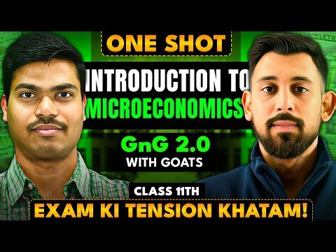 Day 1 GNG 2.0 | Introduction To Microeconomics | Chapter 1 | Class 11 | Economics