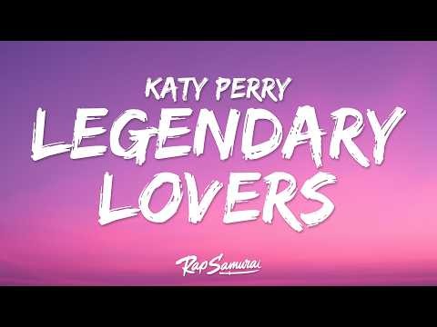Katy Perry - Legendary Lovers (Lyrics)