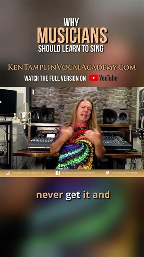 Don’t Miss This Critical Advantage! Why Musicians Should Learn To Sing - Ken Tamplin Vocal Academy