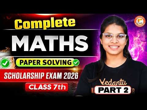 Complete Class 7th Maths Paper Solving Part 2 | Class 7th Scholarship Exam 2026 | By Vidhi Mam