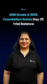 Trial Balance | SEBI Grade A 2026 Foundation Series |Commerce & Accountancy and Costing | Day 25