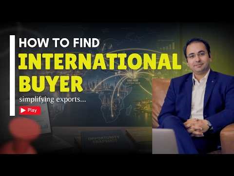 How to Find International Buyers for Export | B2B Strategy | Export Buyers Finding Process in Detail