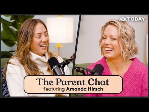 Not Losing Yourself in Motherhood: Dylan Dreyer & Amanda Hirsch