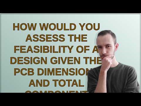Electronics: How would you assess the feasibility of a design given the PCB dimensions and total ...