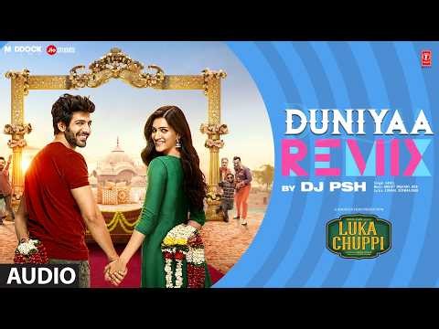 Duniyaa Remix | Kartik Aaryan | Kriti Sanon | Akhil | Luka Chuppi | DJ PSH