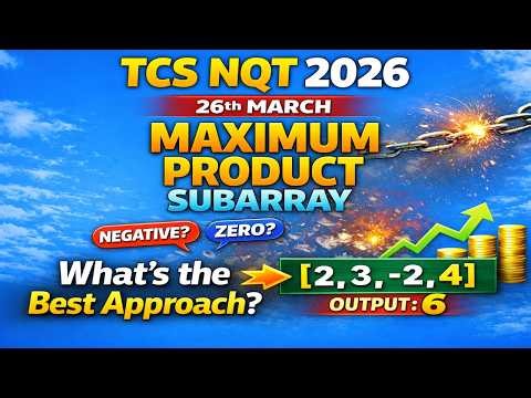 TCS NQT Coding Question 🔥 Maximum Product Subarray | Full Logic + Python | Must Watch