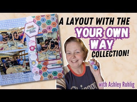 A "Your Own Way" Scrapbook Layout!