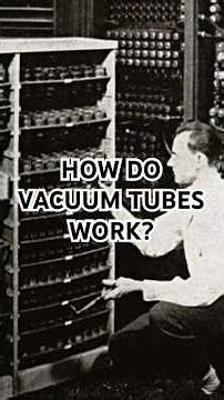 How do vacuum tubes work?