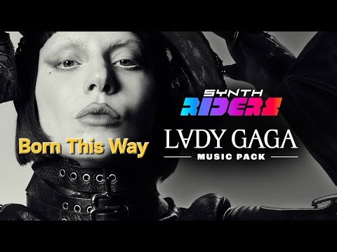 Synth Riders Lady Gaga - Born This Way