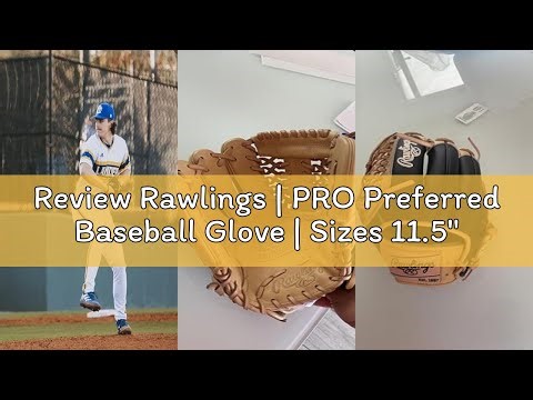 Review Rawlings | PRO Preferred Baseball Glove | Sizes 11.5" - 12.75" | Multiple Styles