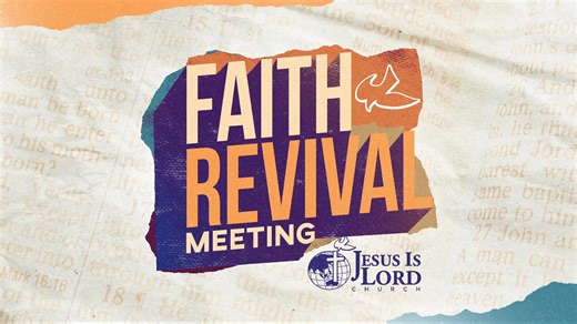 Faith Revival Meeting at JIL Prayer Garden | Jesus Is Lord Church Worldwide