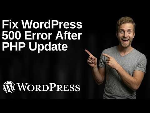 Fix WordPress Error 500 After PHP Update (2026 Easy Guide)