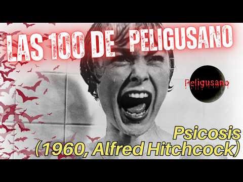 Las cien de peligusano - 21. Psicosis (1960, Alfred Hitchcock)