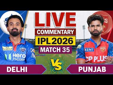 🔴LIVE : DC vs PBKS 35th Ipl Match | Ipl 2026 Delhi vs Punjab | Dc vs Pbks live score & Commentary🎙️