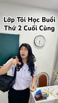 Khi lớp tôi học buổi thứ 2 cuối cùng kiểu :)) #anhmoney #hocsinh #shorts vlog đi học sinh