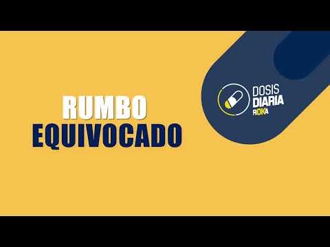 Dosis Diaria Roka - Rumbo equivocado