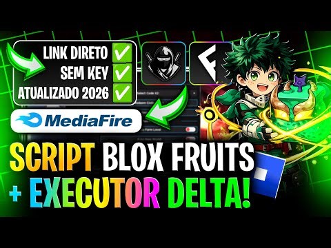 ✅LINK DIRETO MEDIAFIRE! EXECUTOR DELTA ATUALIZADO 2026 + SCRIPT BLOX FRUITS SEM KEY PARA CELULAR PC