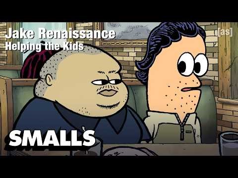 Jake Renaissance: Helping the Kids | adult swim smalls