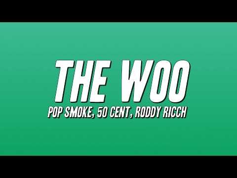 Pop Smoke, 50 Cent, Roddy Ricch - The Woo (Lyrics)