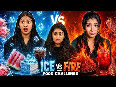 ICE Vs FIRE FOOD CHALLENGE | PULLOTHI