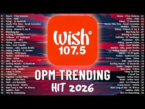 Best Of Wish 107.5 Songs Playlist : Marilag - Dionela, Museo - Eliza maturan, Palagi, Dilaw