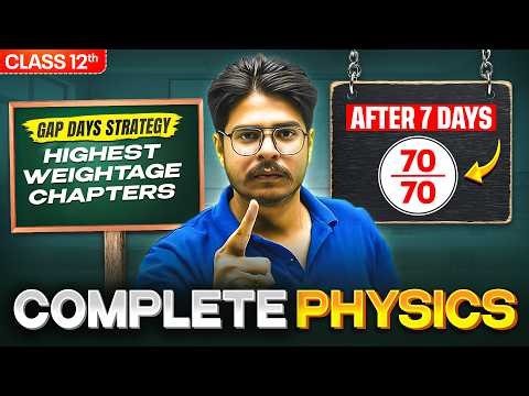 Class 12th PHYSICS in 10 Days: 70/70 Marks 🔥 | Highest Weightage Chapters | Class 12 Boards 2026