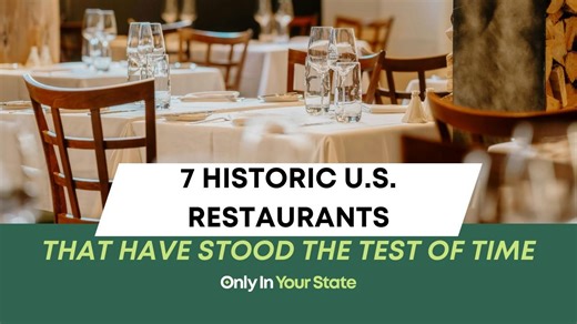 7 historic restaurants across the US that have stood the test of time