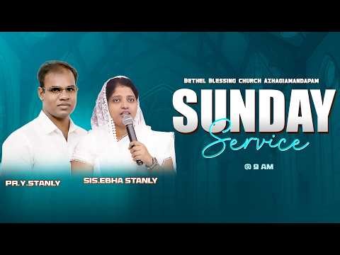 🔴 LIVE | Sunday Service | Pr Y Stanly | Sis Ebha Stanly | Bethel Blessing Church