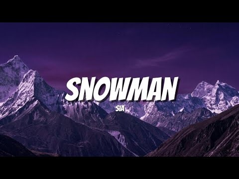 Sia - SnowMan (Lyrics)