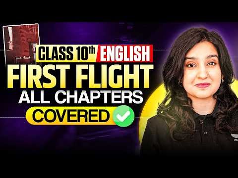 First Flight English One Shot 🔥 | Class 10 | All Chapters | Asmita Ma’am