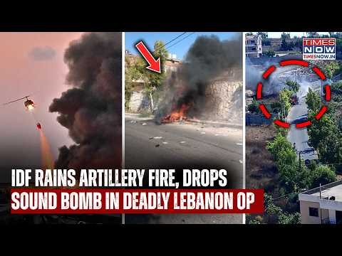 IDF Rains Artillery Fire, Opens Gunfire, Drones Drop Sound Bomb In Deadliest Lebanon Op| Towns Burn
