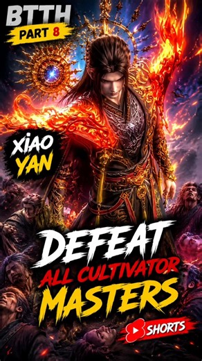 ⚔️ BTTH Part 8 | Xiao Yan Defeats Every Cultivator Master 🔥 Ultimate Power Unleashed! 💥#shorts #btth