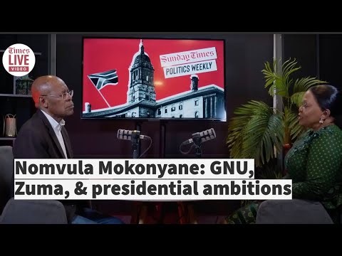 Nomvula Mokonyane on political awakening, GNU, Zuma’s ‘betrayal’ and presidential ambitions