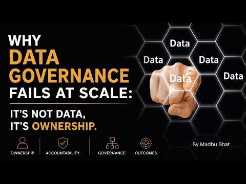 Why Data Governance Fails at Scale It’s Not Data, It’s Ownership