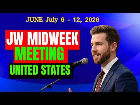 JW Midweek Meeting July 6 - 12, 2026 English | United States