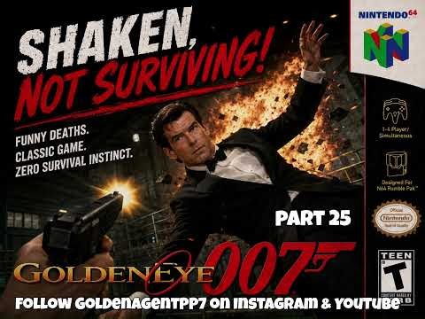 Shaken, Not Surviving - Part 25 - Funny Bond Death Scenes (Goldeneye 007 N64)