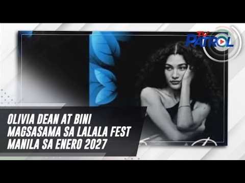 Olivia Dean at BINI magsasama sa Lalala Fest Manila sa Enero 2027 | TV Patrol